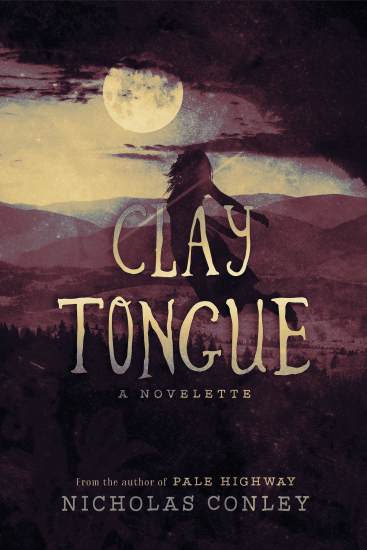 Clay Tongue novelette Nicholas Conley fantasy